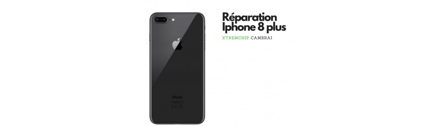 réparation Iphone 8 plus cambrai