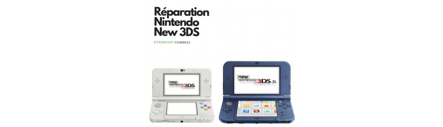 Réparation New 3DS / XL